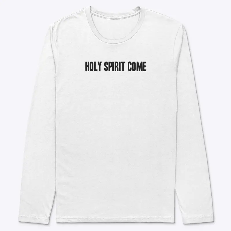 Holy Spirit Come